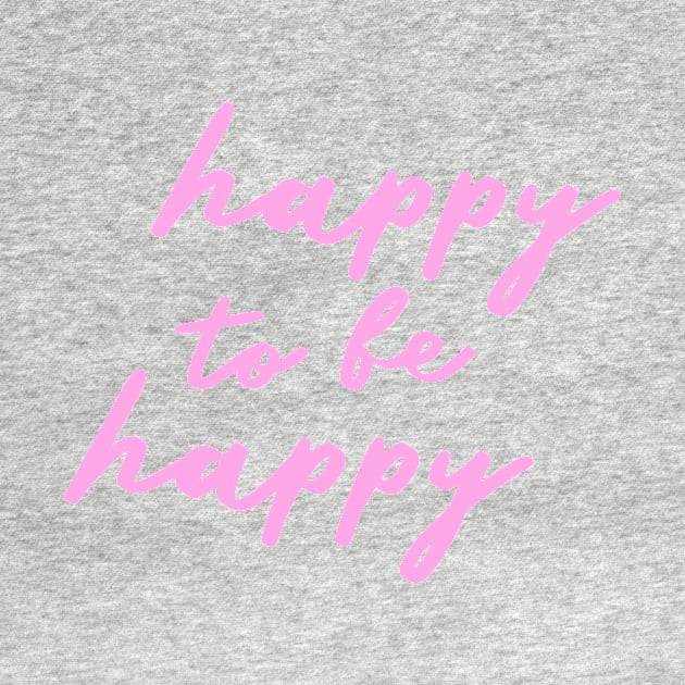 happy to be happy by mariacaballer